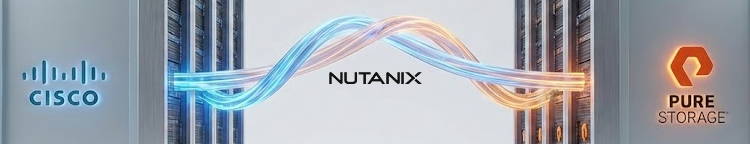 FlashStack with Nutanix - Part 1